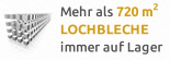 Mehr als 720 m2 Lochbleche immer auf Lager