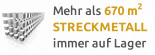 Mehr als 670 m2 Streckmetall immer auf Lager